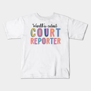 Court Reporter Gifts | World's cutest Court Reporter Kids T-Shirt